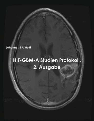 HIT-GBM-A Studien Protokoll. 2. Ausgabe