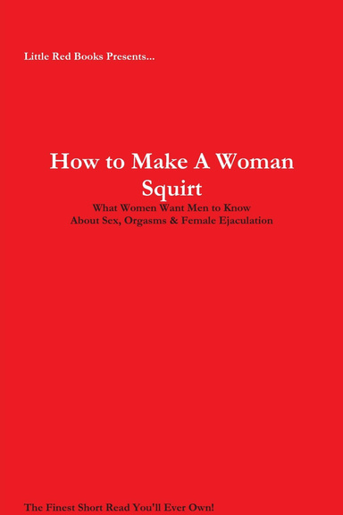 How To Make A Woman Squirt