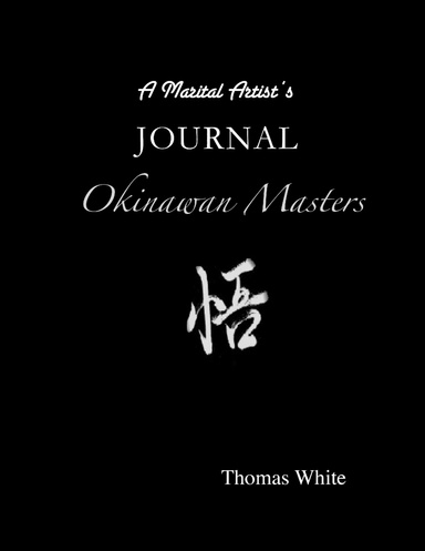Okinawan Masters: A Martial Artist's Journal