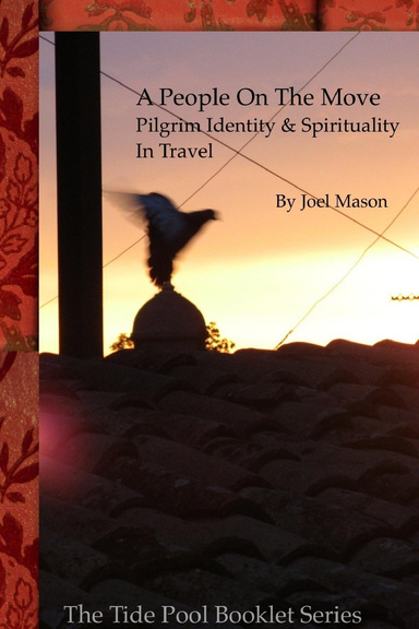 A People On The Move:  Pilgrim Identity and Spirituality in Travel