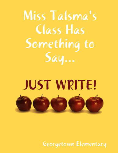 Miss Talsma's Class Has Something to Say...