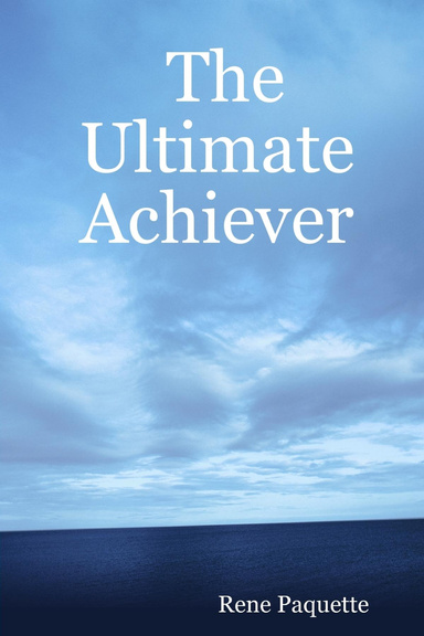 The Ultimate Achiever