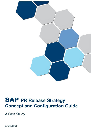 SAP PR Release Strategy Concept and Configuration Guide - A Case Study