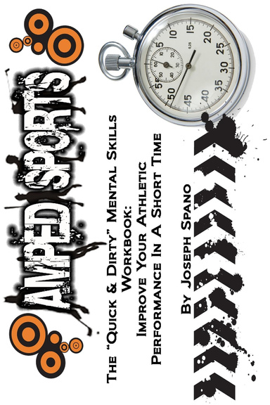 AMPED Sports: The "Quick & Dirty" Mental Skills Workbook