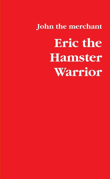 Eric the Hamster Warrior