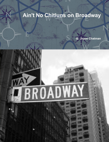 Ain't No Chitluns on Broadway