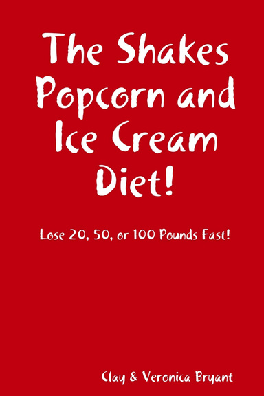 The Shakes Popcorn and Ice Cream Diet!