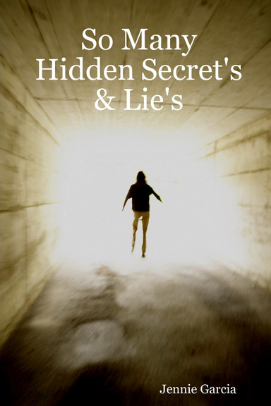 So Many Hidden Secret's & Lie's