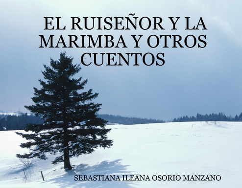 EL RUISEÑOR Y LA MARIMBA Y OTROS CUENTOS