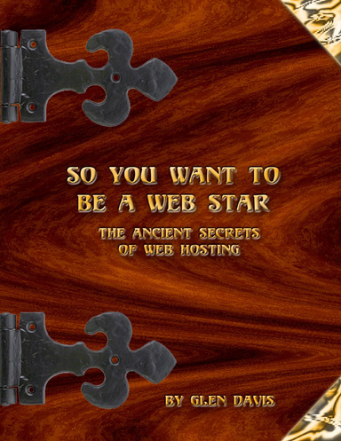 So You Want to be a Web Star