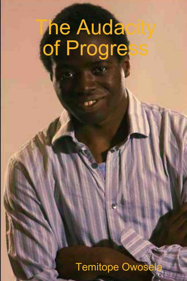 The Audacity of Progress