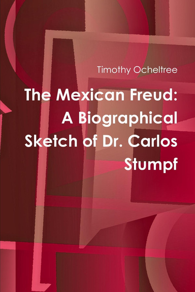 The Mexican Freud: A Biographical Sketch of Dr. Carlos Stumpf