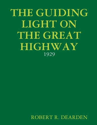 THE GUIDING LIGHT ON THE GREAT HIGHWAY - 1929