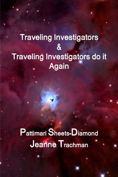 Traveling Investigators & Traveling Investigators do it Again