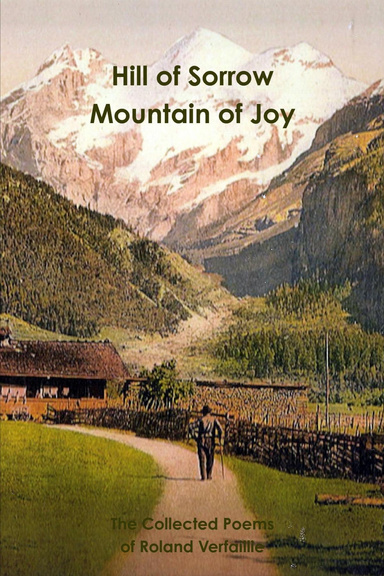 Hill of Sorrow Mountain of Joy: Collected Poems