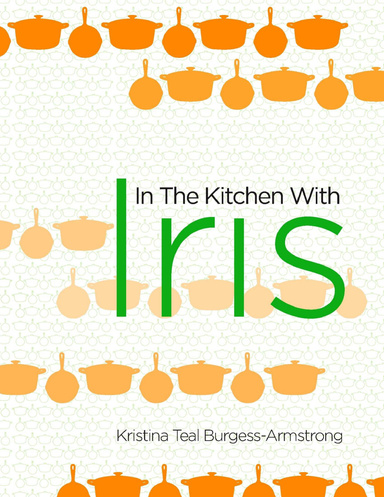In the Kitchen With Iris