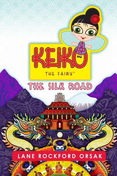 Keiko the Fairy, The Silk Road