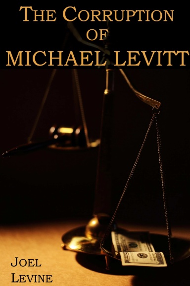 The Corruption of Michael Levitt - Hardcover