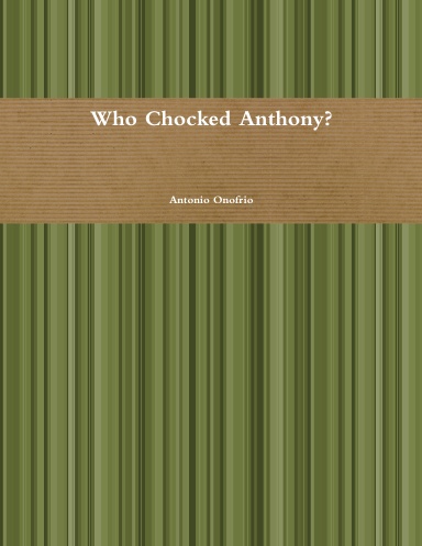 Who Chocked Anthony?