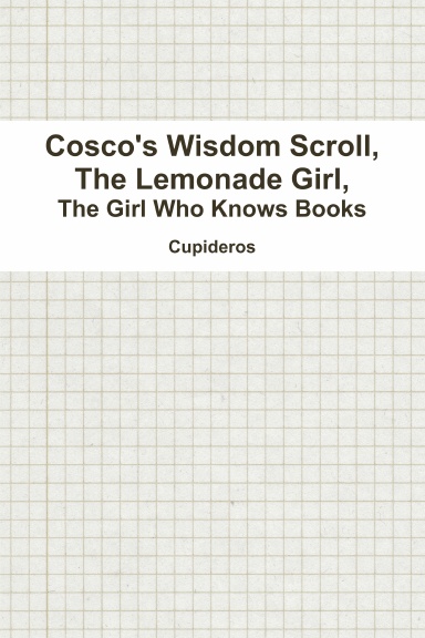 Cosco's Wisdom Scroll, The Lemonade Girl, The Girl Who Knows Books