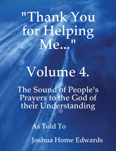 "Thank You for Helping Me..." Volume 4.