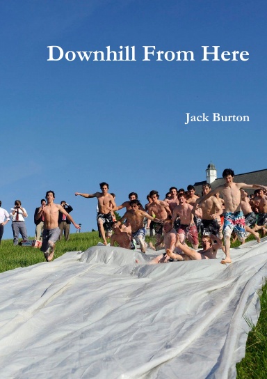 Downhill From Here
