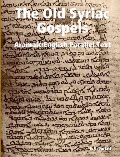 The Old Syriac Gospels - Aramaic/English Parallel Text