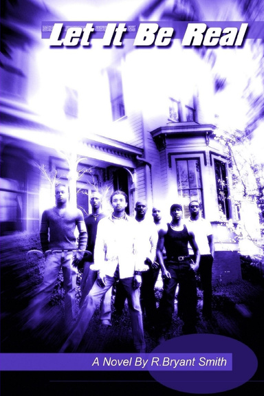 Let It Be Real: A Novel