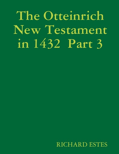 The Otteinrich New Testament in 1432  Part 3