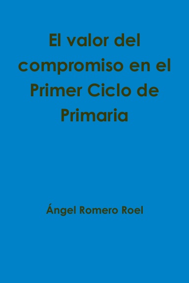 El valor del compromiso en el Primer Ciclo de Primaria