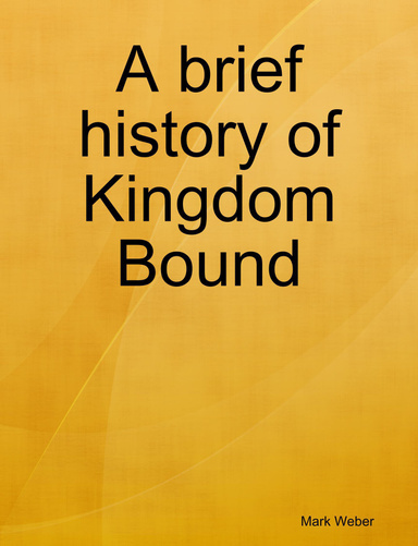 A brief history of Kingdom Bound