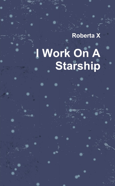 I Work On A Starship