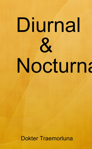 Diurnal & Nocturnal
