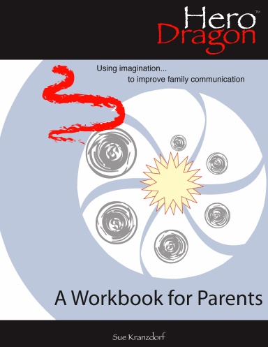 Hero Dragon: A Workbook for Parents