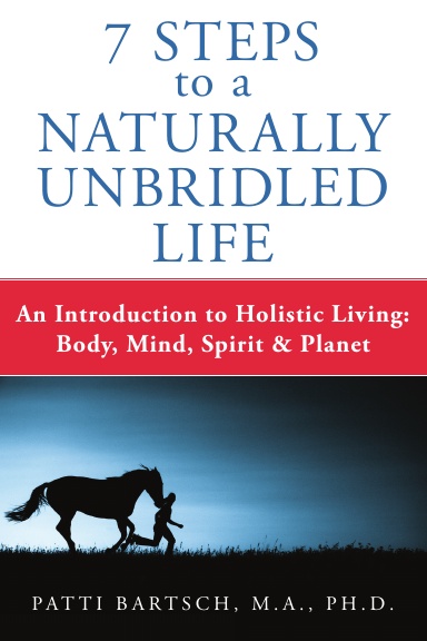 7 Steps to a Naturally Unbridled Life