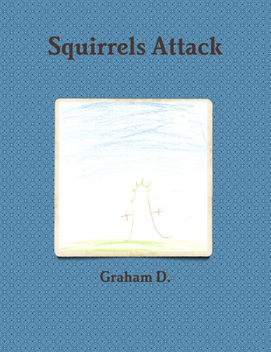 Squirrels Attack