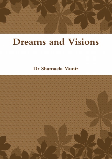 Dreams and Visions