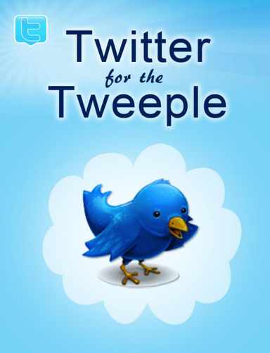 Twitter For The Tweeple