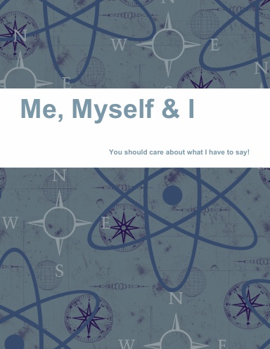 Me, Myself & I