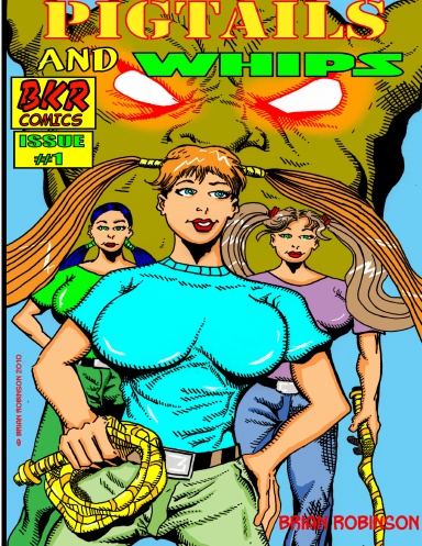 PIGTAILS and WHIPS ISSUE 1 Oversized magazine edtion