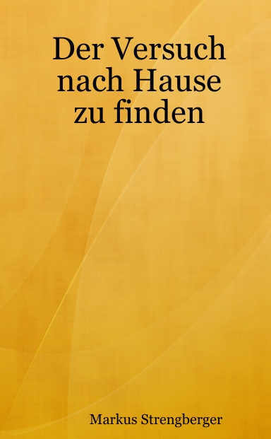 Der Versuch nach Hause zu finden