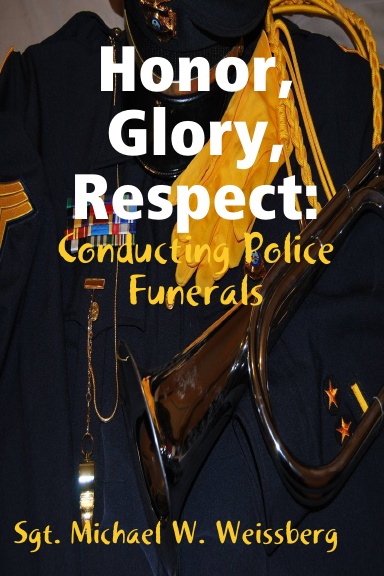 Honor, Glory, Respect: Conducting Police Funerals