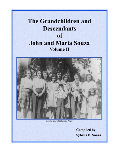 The Grandchildren and Descendants of John and Maria Souza  Volume II