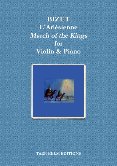 L'Arlésienne - March of the Kings - for Violin & Piano