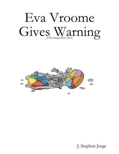 Eva Vroome Gives Warning: A DecAmigo Short Story