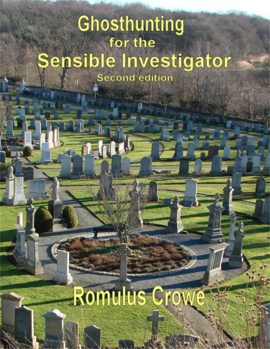 Ghosthunting for the Sensible Investigator - Second Edition