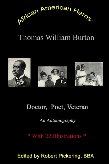 African American Hero : Thomas William Burton, Doctor, Poet, Veteran