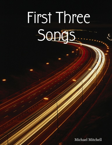 First Three Songs