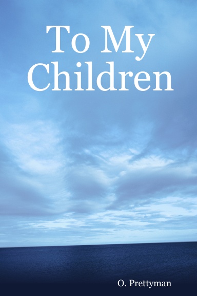 To My Children