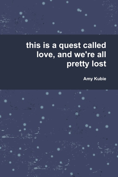 this is a quest called love, and we're all pretty lost